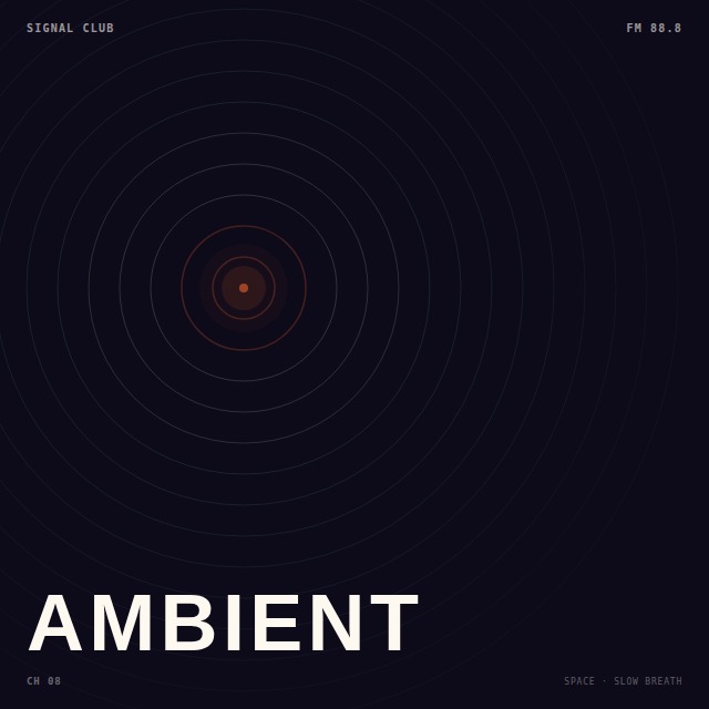Signal Club &middot; Ambient